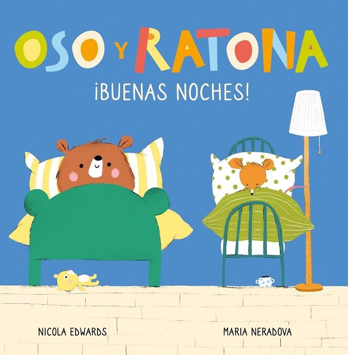 ¡Buenas noches! (Oso y Ratona. Pequeña manitas) | 9788448856090 | Maria Neradova Nicola Edwards | Librería Castillón - Comprar libros online Aragón, Barbastro