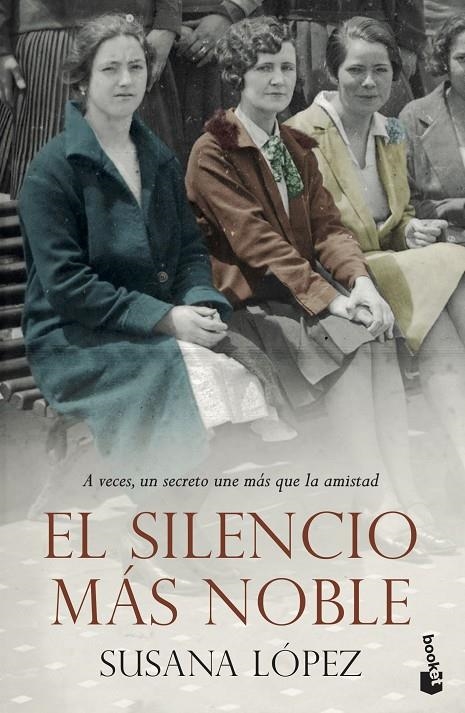 El silencio más noble | 9788408239253 | López Pérez, Susana | Librería Castillón - Comprar libros online Aragón, Barbastro