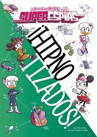 Minnie y Daisy. Superespías. ¡Hipnotizados! | 9788418335396 | Disney | Librería Castillón - Comprar libros online Aragón, Barbastro