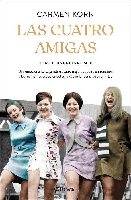 Las cuatro amigas (Saga Hijas de una nueva era 3) | 9788408240105 | Korn, Carmen | Librería Castillón - Comprar libros online Aragón, Barbastro