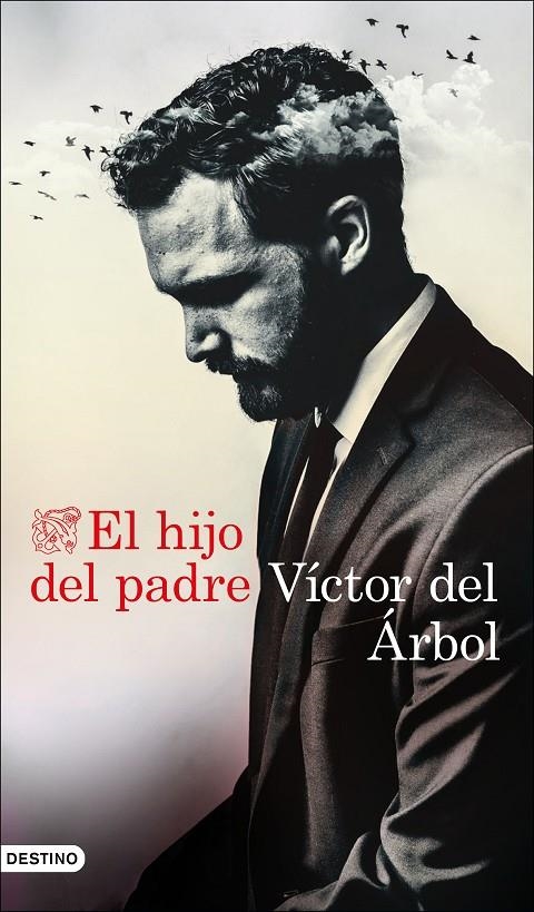 El hijo del padre | 9788423359165 | del Árbol, Víctor | Librería Castillón - Comprar libros online Aragón, Barbastro