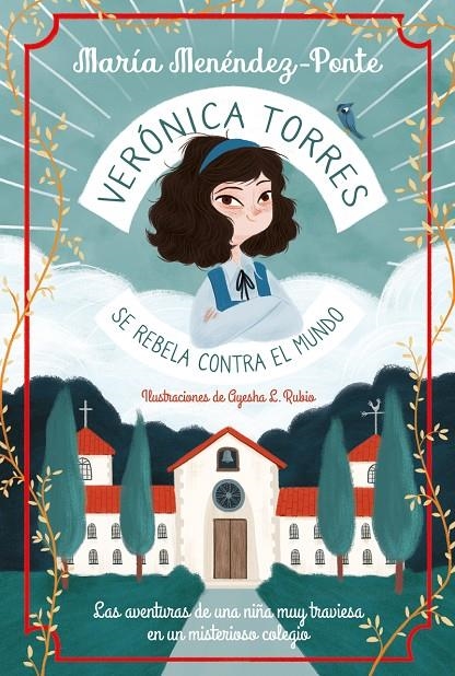 Verónica Torres se rebela contra el mundo | 9788418538032 | Menéndez-Ponte, María/L. Rubio, Ayesha | Librería Castillón - Comprar libros online Aragón, Barbastro