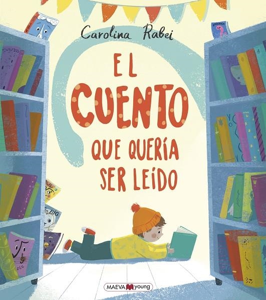 El cuento que quería ser leído | 9788418184284 | Rabei, Carolina | Librería Castillón - Comprar libros online Aragón, Barbastro