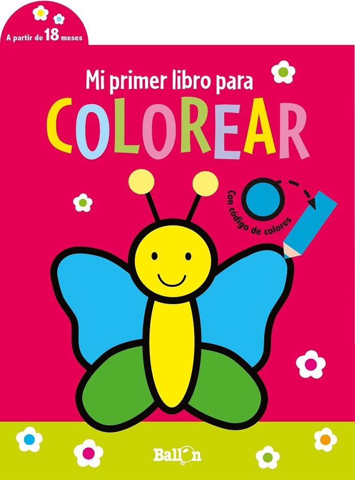 MI PRIMER LIBRO PARA COLOREAR- MARIPOSA | 9789403225296 | BALLON | Librería Castillón - Comprar libros online Aragón, Barbastro