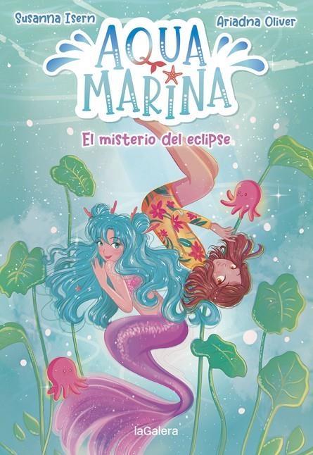 Aqua Marina 2. El misterio del eclipse | 9788424669447 | Isern, Susanna | Librería Castillón - Comprar libros online Aragón, Barbastro