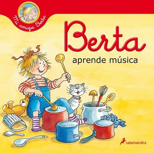 Berta aprende música (Mi amiga Berta) | 9788418174537 | Liane Schneider | Librería Castillón - Comprar libros online Aragón, Barbastro