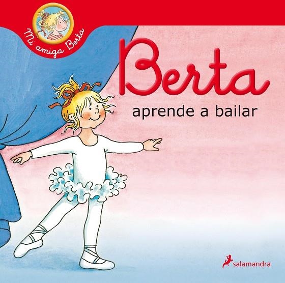 Berta aprende a bailar (Mi amiga Berta) | 9788418174551 | Liane Schneider | Librería Castillón - Comprar libros online Aragón, Barbastro