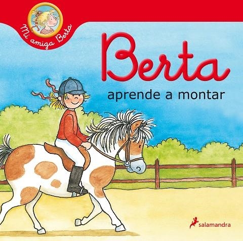 Berta aprende a montar (Mi amiga Berta) | 9788418174520 | Liane Schneider | Librería Castillón - Comprar libros online Aragón, Barbastro