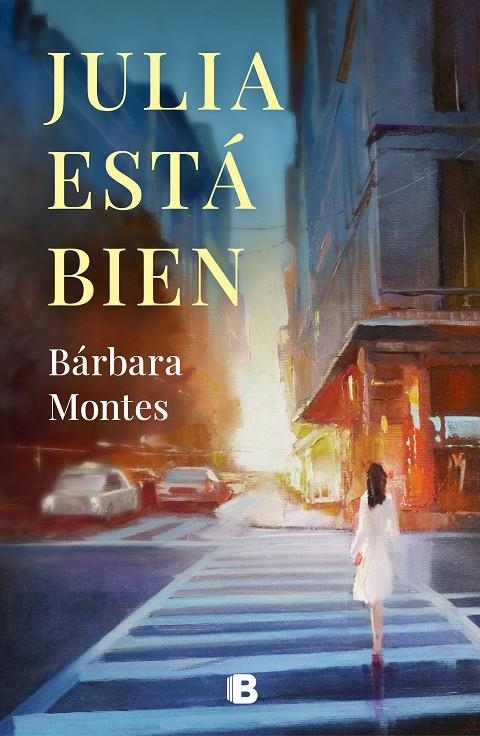 Julia está bien | 9788466668934 | Bárbara Montes | Librería Castillón - Comprar libros online Aragón, Barbastro