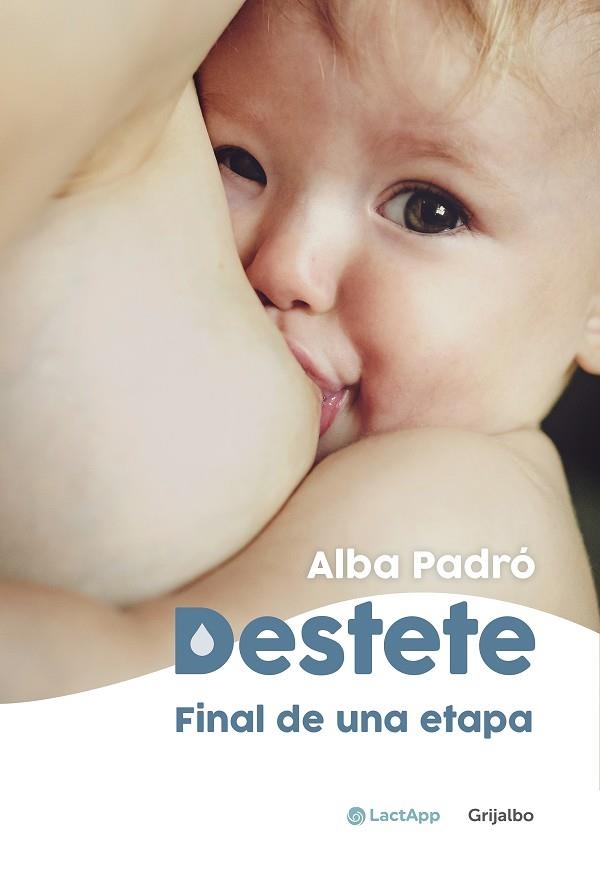 Destete. Final de una etapa | 9788418055003 | Alba Padró | Librería Castillón - Comprar libros online Aragón, Barbastro