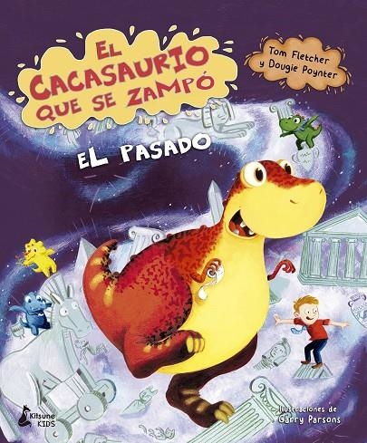 El cacasaurio que se zampó el pasado | 9788416788972 | Fletcher, Tom/Poynter, Dougie | Librería Castillón - Comprar libros online Aragón, Barbastro