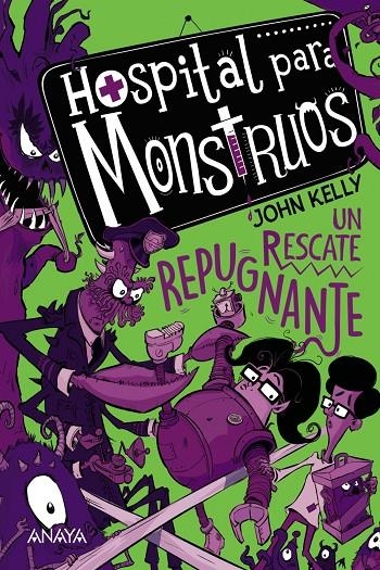 Hospital para monstruos: un rescate repugnante | 9788469885864 | Kelly, John | Librería Castillón - Comprar libros online Aragón, Barbastro