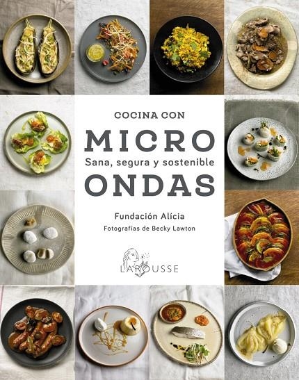 Cocina con microondas. Sana, segura y sostenible | 9788418100987 | Fundación Alícia | Librería Castillón - Comprar libros online Aragón, Barbastro