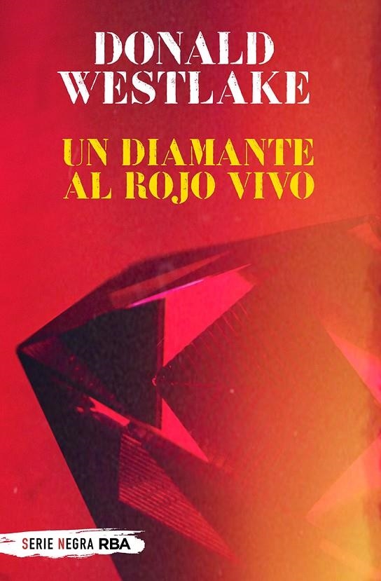 Un diamante al rojo vivo | 9788491875444 | Westlake Donald E. | Librería Castillón - Comprar libros online Aragón, Barbastro