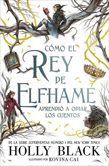 Cómo el rey de Elfhame aprendió a odiar los cuentos | 9788418002649 | Black, Holly | Librería Castillón - Comprar libros online Aragón, Barbastro