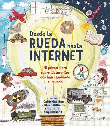 DESDE LA RUEDA HASTA INTERNET | 9788413188706 | Barr, Catherine ; Williams, Steve | Librería Castillón - Comprar libros online Aragón, Barbastro