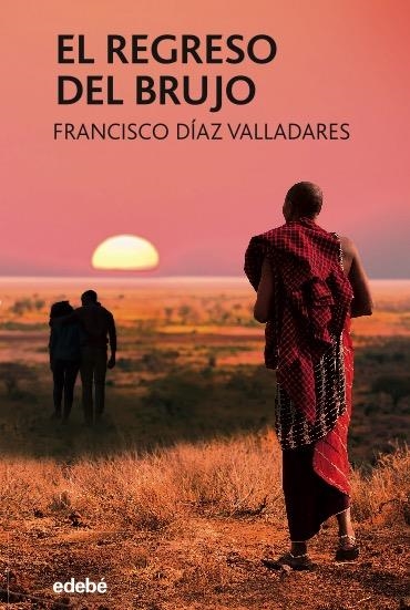 EL REGRESO DEL BRUJO | 9788468348230 | Díaz Valladares, Francisco | Librería Castillón - Comprar libros online Aragón, Barbastro