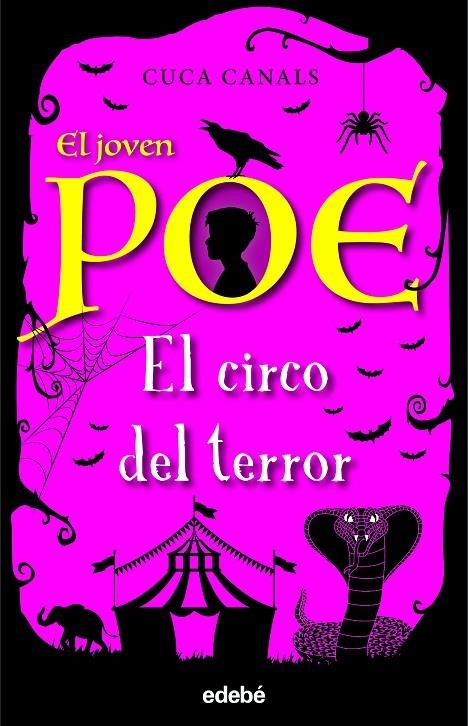 El joven Poe 8: EL CIRCO DEL TERROR | 9788468348179 | Canals, Cuca/Seudónimo | Librería Castillón - Comprar libros online Aragón, Barbastro