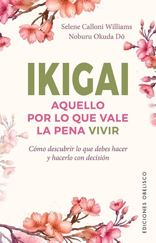 Ikigai. Aquello por lo que vale la pena vivir | 9788491116929 | Calloni Williams, Selene ; Okuda Do, Noburu | Librería Castillón - Comprar libros online Aragón, Barbastro