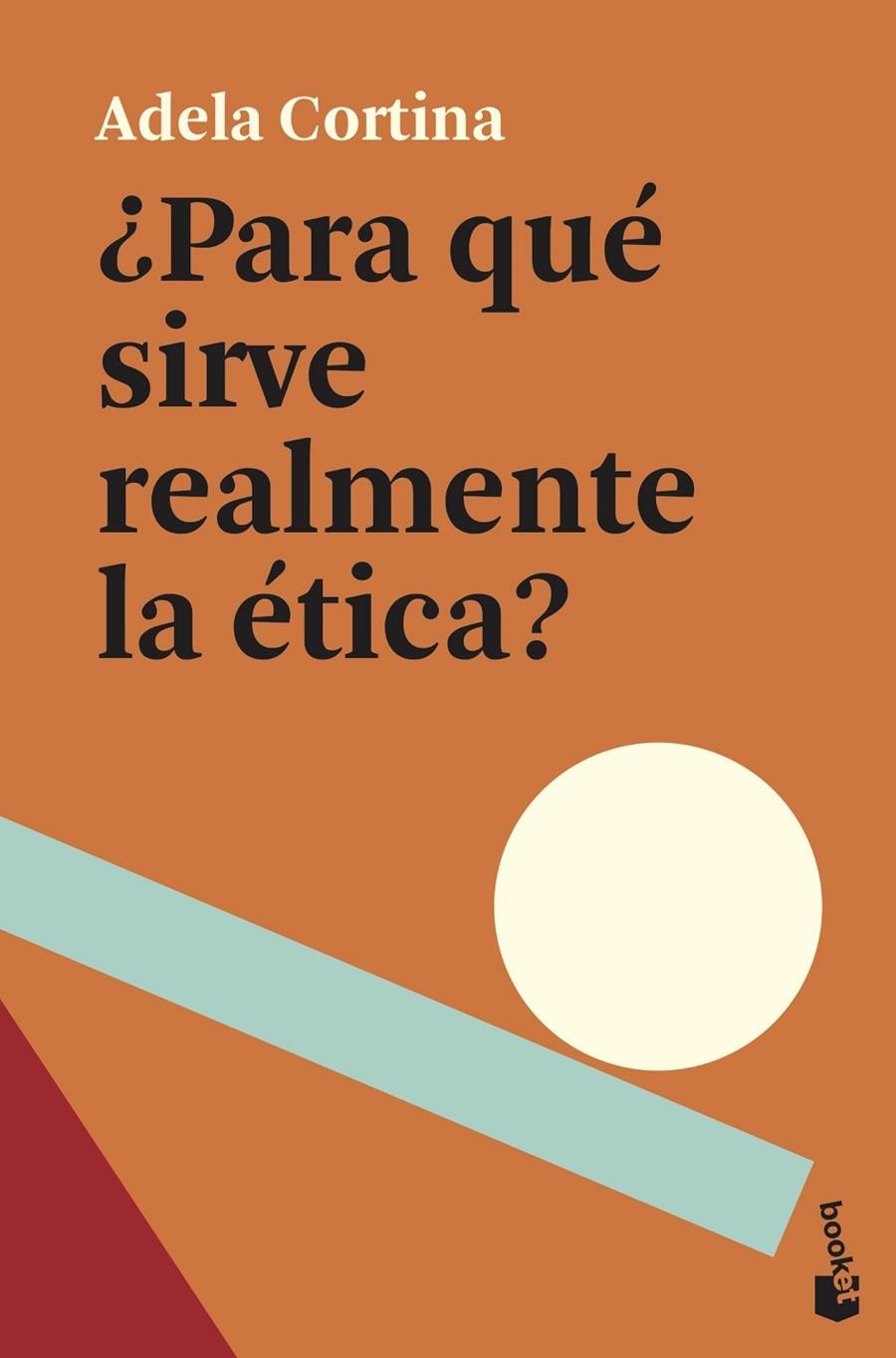 ¿Para qué sirve realmente la ética? | 9788408239369 | Cortina Orts, Adela | Librería Castillón - Comprar libros online Aragón, Barbastro