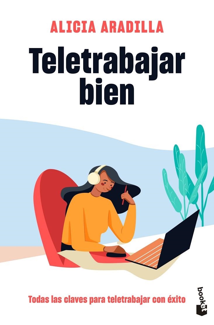 Teletrabajar bien | 9788418118487 | Aradilla, Alicia | Librería Castillón - Comprar libros online Aragón, Barbastro