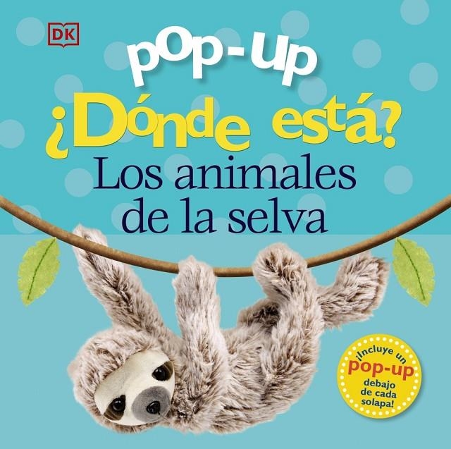 Pop-up. ¿Dónde está? Los animales de la selva | 9788469629789 | Lloyd, Clare;Sirett, Dawn | Librería Castillón - Comprar libros online Aragón, Barbastro