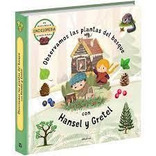 PLANTAS DEL BOSQUE CON HANSEL Y GRETEL | 9788000059365 | VV.AA. | Librería Castillón - Comprar libros online Aragón, Barbastro