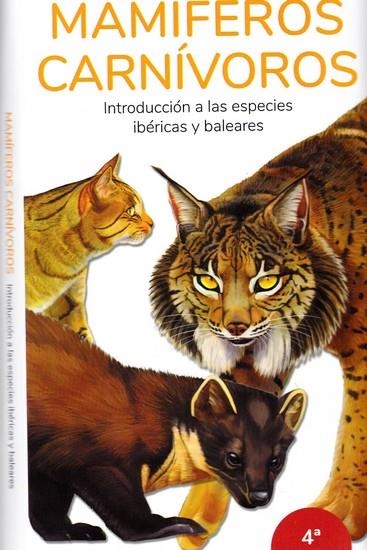 MAMIFEROS CARNIVOROS. INTRODUCCION A LAS ESPECIES IBERICAS Y BALEARES | 9788418458101 | HERNANDEZ, VICTOR J. | Librería Castillón - Comprar libros online Aragón, Barbastro