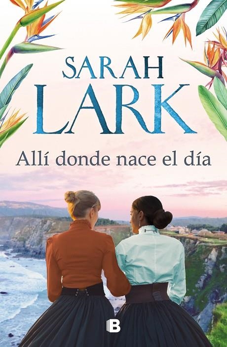 Allí donde nace el día | 9788466669238 | Sarah Lark | Librería Castillón - Comprar libros online Aragón, Barbastro