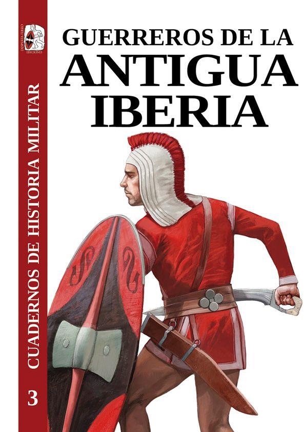 Guerreros de la antigua Iberia | 9788412221268 | Gracia Alonso, Francisco/Quesada Sanz, Fernando;Pérez Rubio, Alberto;Sánchez Moreno, Eduardo;Peralta | Librería Castillón - Comprar libros online Aragón, Barbastro