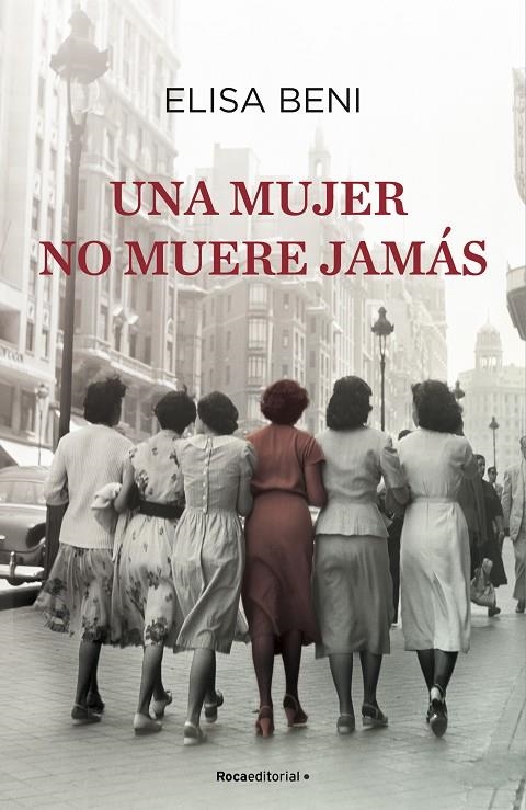 Una mujer no muere jamás | 9788418417306 | Elisa Beni | Librería Castillón - Comprar libros online Aragón, Barbastro