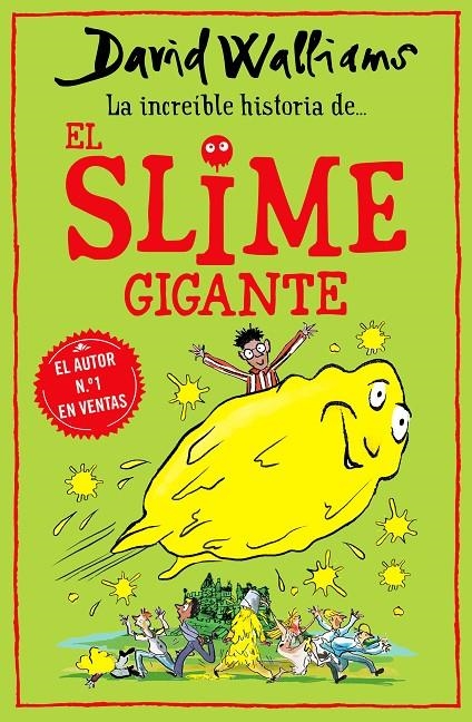 La increíble historia de... El slime gigante | 9788418318771 | David Walliams | Librería Castillón - Comprar libros online Aragón, Barbastro