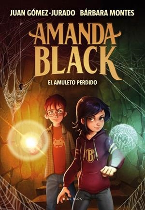 Amanda Black 2 - El amuleto perdido | 9788418054327 | Juan GómezJurado Bárbara Montes | Librería Castillón - Comprar libros online Aragón, Barbastro