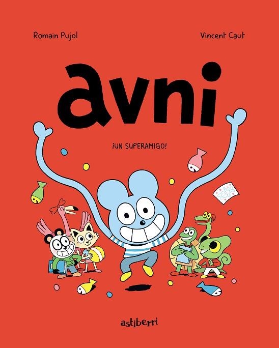 Avni 2. ¡Un superamigo! | 9788418215414 | Pujol, Romain / Caut, Vincent | Librería Castillón - Comprar libros online Aragón, Barbastro