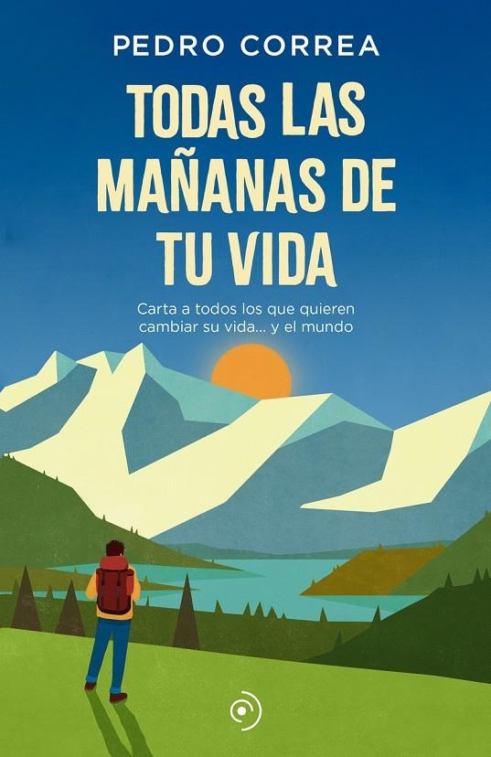 Todas las mañanas de tu vida | 9788418538025 | Correa, Pedro | Librería Castillón - Comprar libros online Aragón, Barbastro