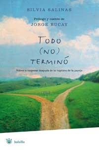 TODO NO TERMINO | 9788478715251 | SALINAS, SILVIA; BUCAY, JORGE | Librería Castillón - Comprar libros online Aragón, Barbastro