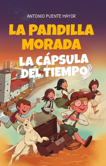 La pandilla morada y la cápsula del tiempo | 9788415943976 | Antonio Puente Mayor | Librería Castillón - Comprar libros online Aragón, Barbastro