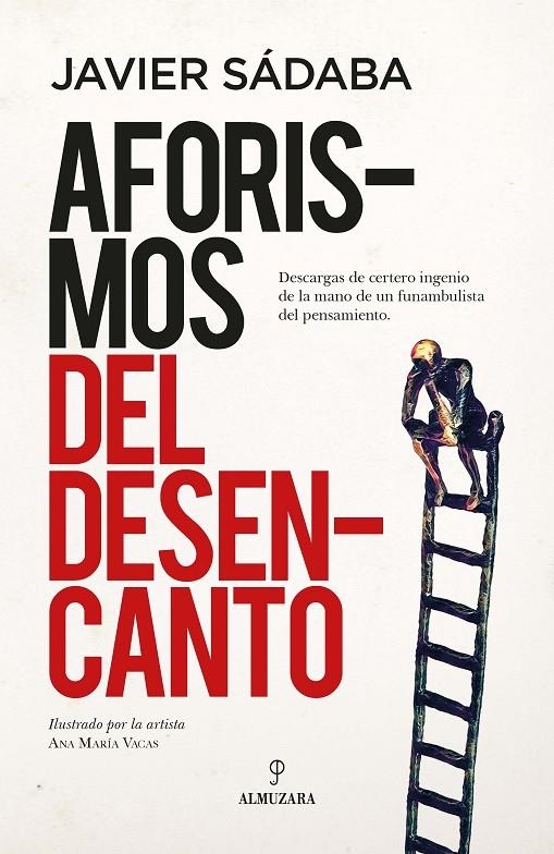 Aforismos del desencanto | 9788418578892 | Javier Sádaba | Librería Castillón - Comprar libros online Aragón, Barbastro