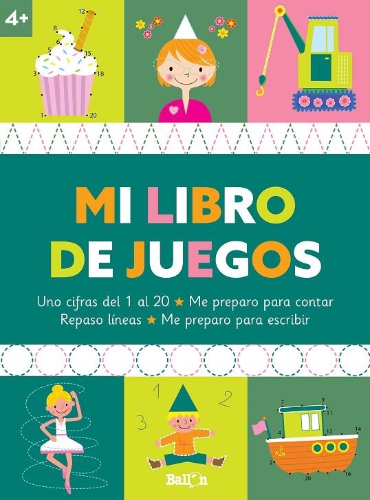 MI LIBRO DE JUEGOS +4 AÑOS | 9789403225340 | BALLON | Librería Castillón - Comprar libros online Aragón, Barbastro