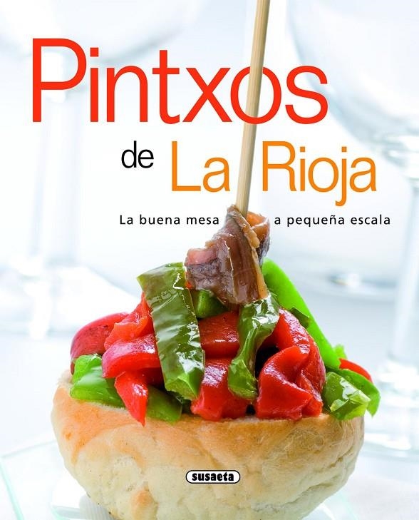 Pintxos de La Rioja | 9788467705645 | Susaeta, Equipo | Librería Castillón - Comprar libros online Aragón, Barbastro