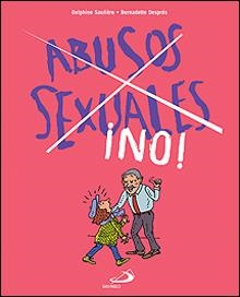 ABUSOS SEXUALES ¡NO! | 9788428528474 | SAULIERE, DELPHINE | Librería Castillón - Comprar libros online Aragón, Barbastro