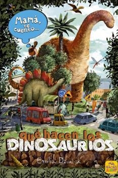 Mamá te cuento... qué hacen los dinosaurios | 9788417080655 | Diubak, Emilia | Librería Castillón - Comprar libros online Aragón, Barbastro