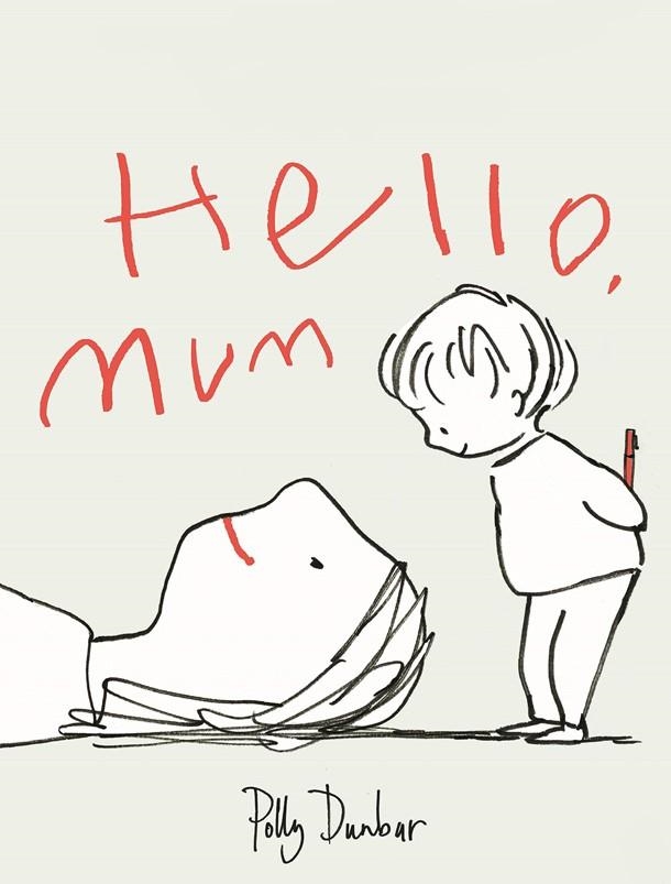 Hello, Mum | 9788418253089 | Dunbar, Polly | Librería Castillón - Comprar libros online Aragón, Barbastro