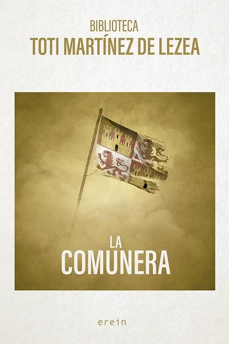 La comunera | 9788491096993 | Martínez de Lezea, Toti | Librería Castillón - Comprar libros online Aragón, Barbastro