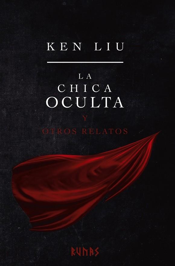 La chica oculta y otros relatos | 9788413623276 | Liu, Ken | Librería Castillón - Comprar libros online Aragón, Barbastro