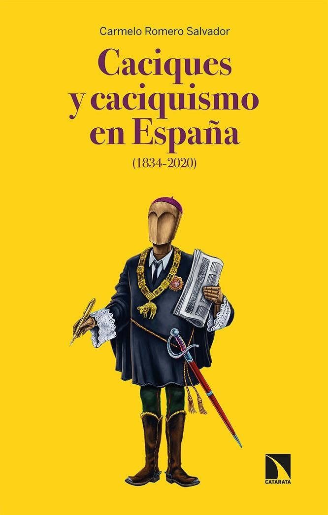 Caciques y caciquismo en España (1834-2020) | 9788413522128 | Romero Salvador, Carmelo | Librería Castillón - Comprar libros online Aragón, Barbastro