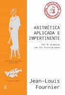 Aritmética aplicada e impertinente | 9788417835996 | Fournier, Jean-Louis | Librería Castillón - Comprar libros online Aragón, Barbastro