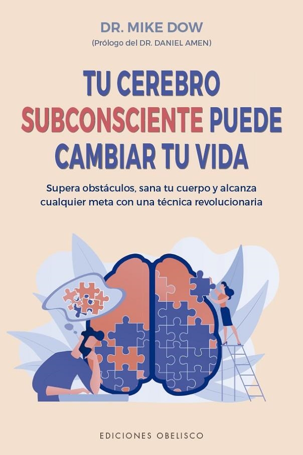 Tu cerebro subconsciente puede cambiar tu vida | 9788491116875 | Dow, Mike | Librería Castillón - Comprar libros online Aragón, Barbastro