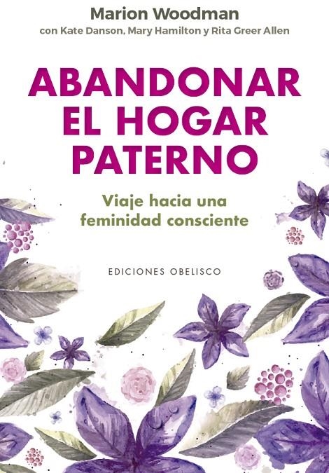 Abandonar el hogar paterno | 9788491117155 | Woodman, Marion | Librería Castillón - Comprar libros online Aragón, Barbastro