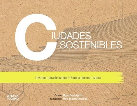 Ciudades sostenibles. Destinos para descubrir la Europa que nos espera | 9788491583806 | Cuesta Aguirre, Miguel | Librería Castillón - Comprar libros online Aragón, Barbastro